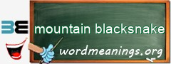 WordMeaning blackboard for mountain blacksnake